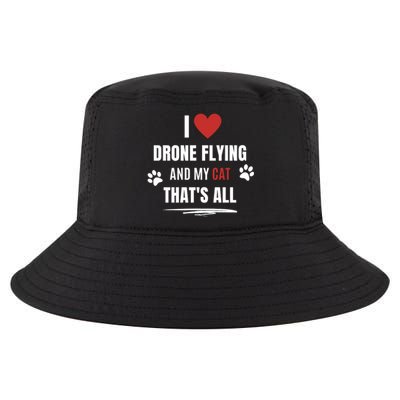 Funny I Love Drone Flying And My Cat Cats Lover Quadcopter Gift Cool Comfort Performance Bucket Hat