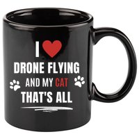 Funny I Love Drone Flying And My Cat Cats Lover Quadcopter Gift 11oz C Handle Ceramic Mug