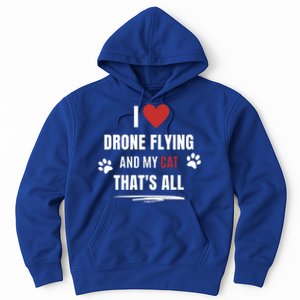 Funny I Love Drone Flying And My Cat Cats Lover Quadcopter Gift Hoodie