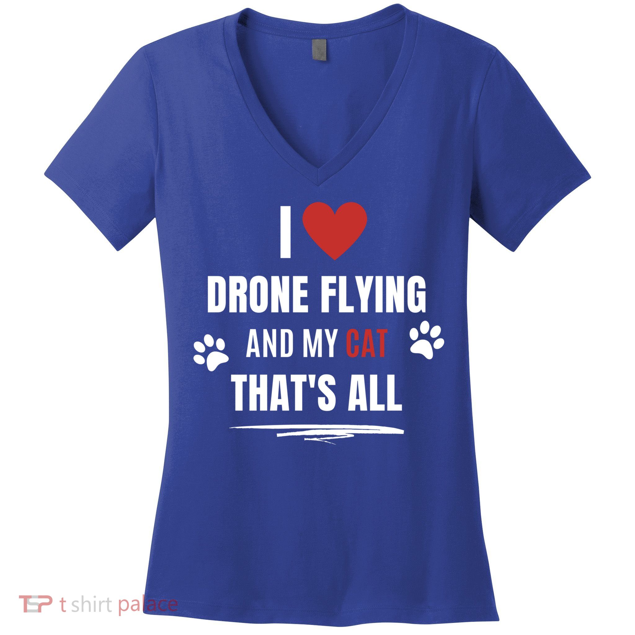 Funny I Love Drone Flying And My Cat Cats Lover Quadcopter Gift Women's V-Neck T-Shirt