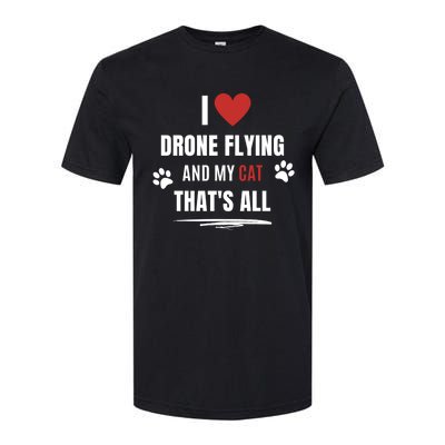 Funny I Love Drone Flying And My Cat Cats Lover Quadcopter Gift Softstyle CVC T-Shirt