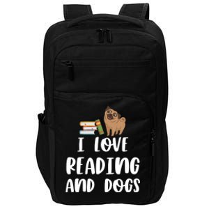 Funny I Love Reading And Dogs Cute Pug Bookworm Book Lover Gift Impact Tech Backpack