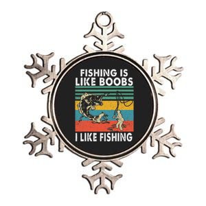 Fishing Is Like Boobs I Like Fishing Fisherman Metallic Star Ornament