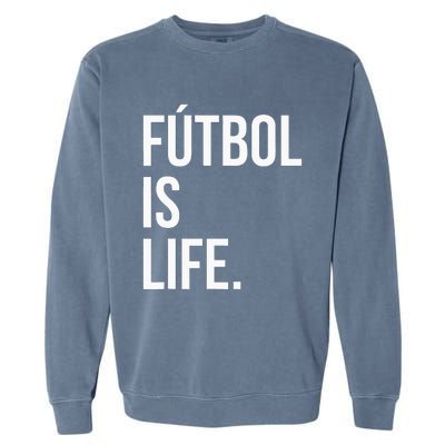 Futbol Is Life Garment-Dyed Sweatshirt