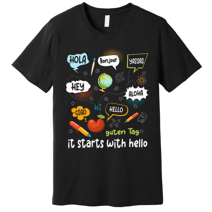 Friendship Inclusion Language Teacher It Starts With Hello Premium T-Shirt