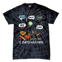 Friendship Inclusion Language Teacher It Starts With Hello Tie-Dye T-Shirt