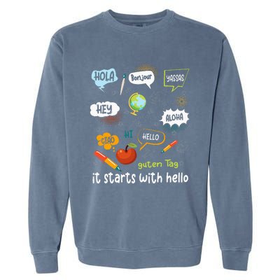 Friendship Inclusion Language Teacher It Starts With Hello Garment-Dyed Sweatshirt