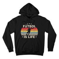 Futbol Is Life Soccer Funny Football Lover Vintage Tall Hoodie