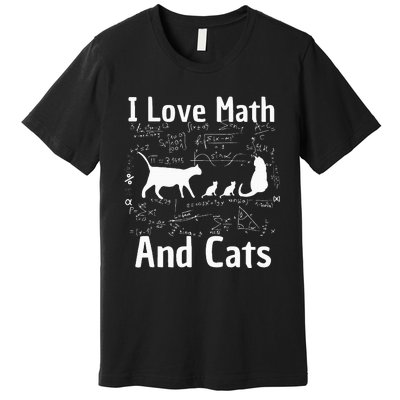 funny I Love Math And Cats Math Lover  Premium T-Shirt