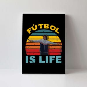 Futbol Is Life Soccer Ball Team Fan Lovers Goals Of Life Canvas