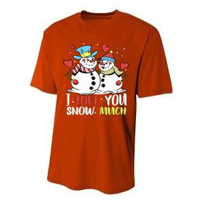 Funny I Love You Snow Much Snowman Women Performance Sprint T-Shirt