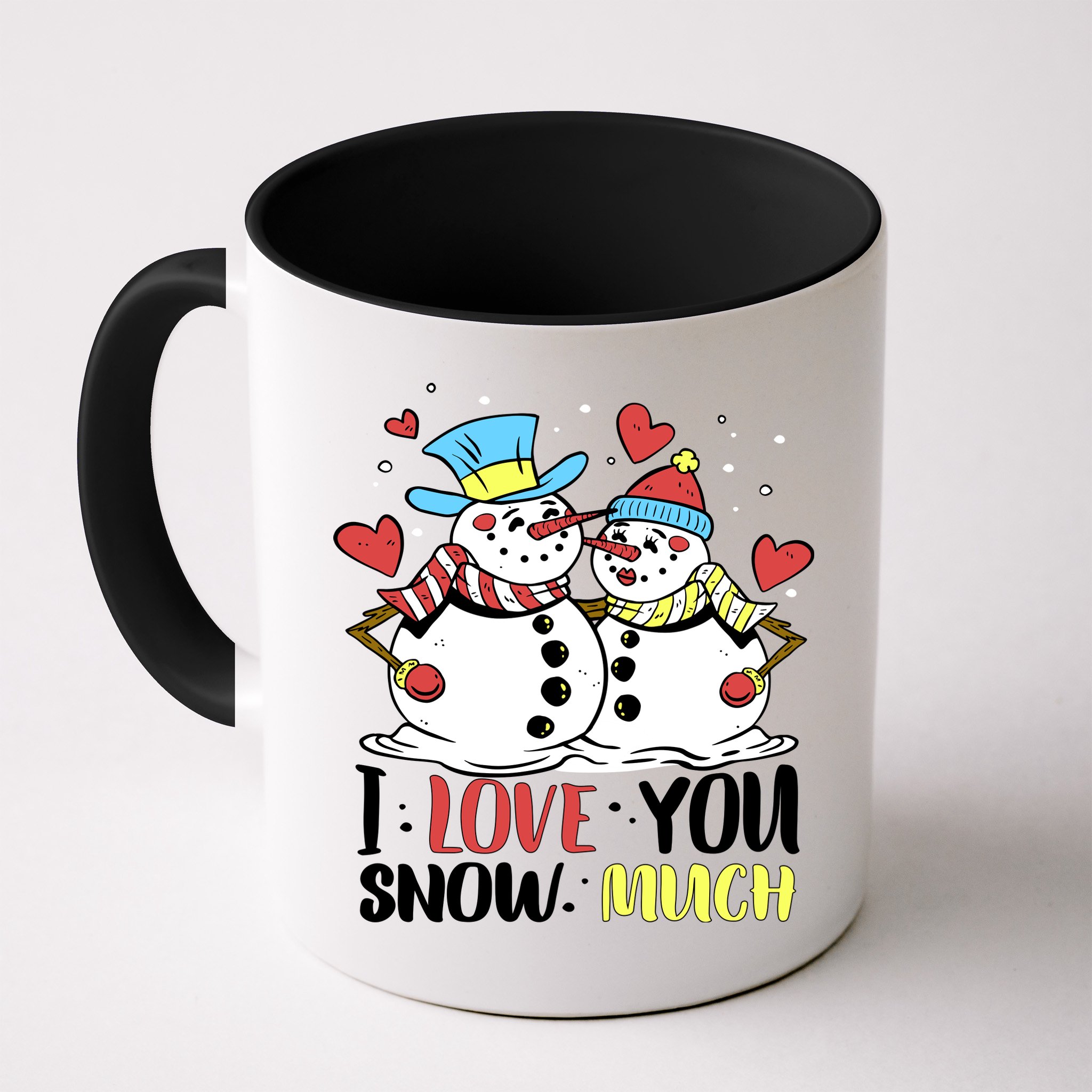 Funny I Love You Snow Much Snowman Women Mug