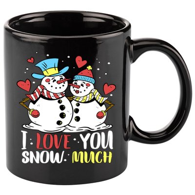 Funny I Love You Snow Much Snowman Women 11oz C Handle Ceramic Mug