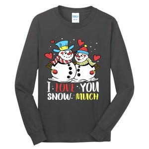 Funny I Love You Snow Much Snowman Women Tall Long Sleeve T-Shirt