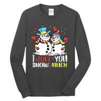 Funny I Love You Snow Much Snowman Women Tall Long Sleeve T-Shirt