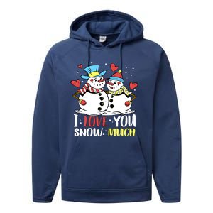 Funny I Love You Snow Much Snowman Women Performance Fleece Hoodie