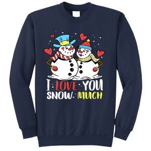 Funny I Love You Snow Much Snowman Women Sweatshirt