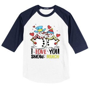 Funny I Love You Snow Much Snowman Women Baseball Sleeve Shirt