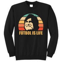 Futbol Is Life Tall Sweatshirt