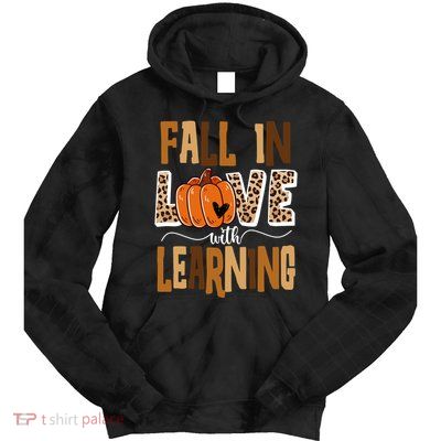 Fall In Love With Learning Teacher Gift Tie Dye Hoodie
