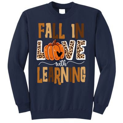 Fall In Love With Learning Teacher Gift Tall Sweatshirt