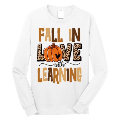 Fall In Love With Learning Teacher Gift Long Sleeve Shirt