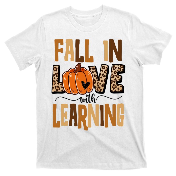 Fall In Love With Learning Teacher Gift T-Shirt