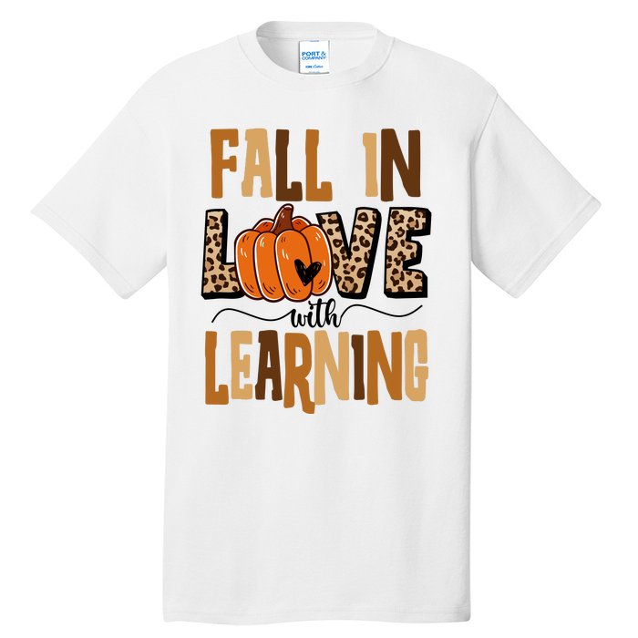 Fall In Love With Learning Teacher Gift Tall T-Shirt