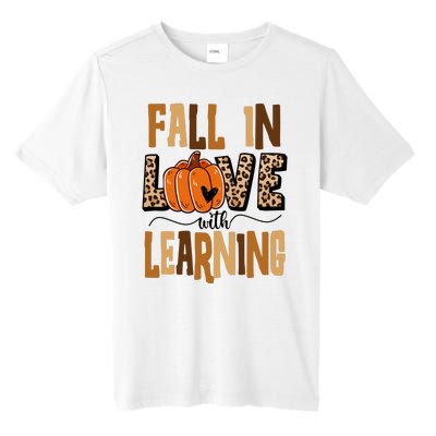 Fall In Love With Learning Teacher Gift Tall Fusion ChromaSoft Performance T-Shirt