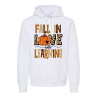 Fall In Love With Learning Teacher Gift Premium Hoodie