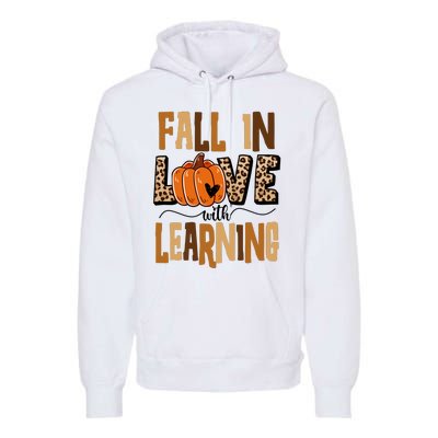 Fall In Love With Learning Teacher Gift Premium Hoodie