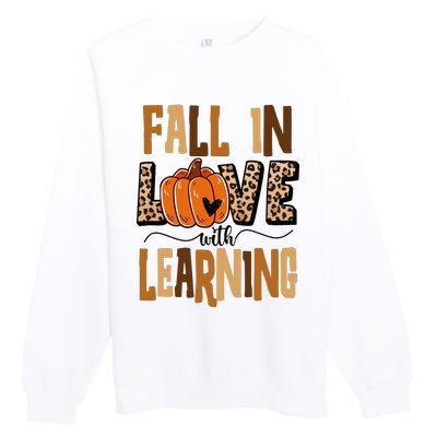 Fall In Love With Learning Teacher Gift Premium Crewneck Sweatshirt