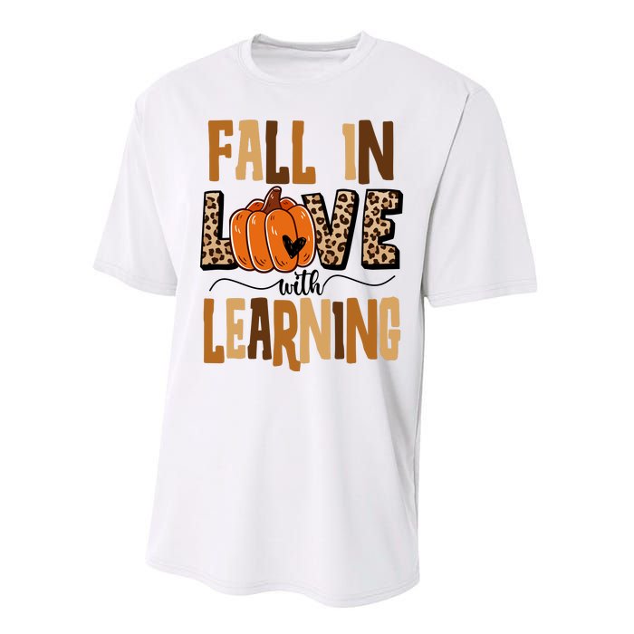 Fall In Love With Learning Teacher Gift Performance Sprint T-Shirt