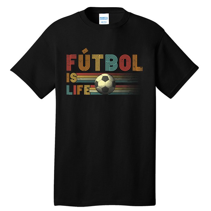 Futbol Is Life Football Lover Soccer Funny Vintage Tall T-Shirt