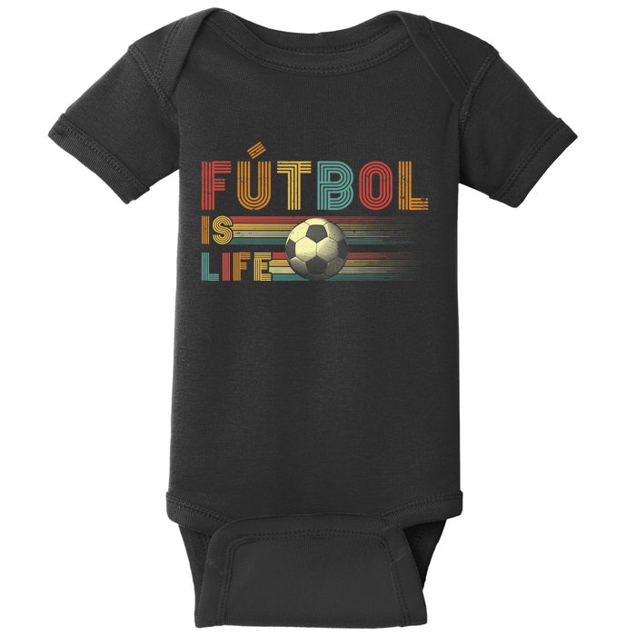 Futbol Is Life Football Lover Soccer Funny Vintage Baby Bodysuit