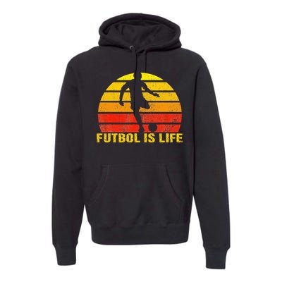 Futbol Is Life Vintage Soccer Player Sports Futbol Premium Hoodie