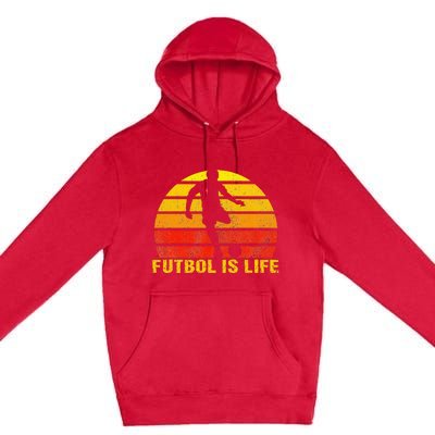 Futbol Is Life Vintage Soccer Player Sports Futbol Premium Pullover Hoodie