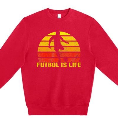 Futbol Is Life Vintage Soccer Player Sports Futbol Premium Crewneck Sweatshirt