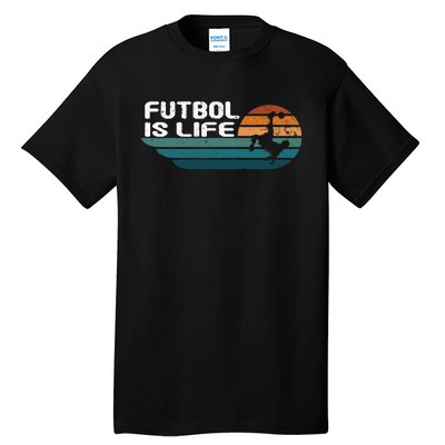 Fútbol Is Life Funny Vintage Football Lover Soccer Tall T-Shirt