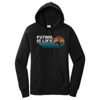 Fútbol Is Life Funny Vintage Football Lover Soccer Women's Pullover Hoodie