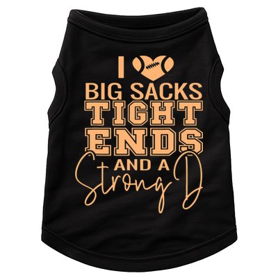 Funny I Love Big Sacks Tight Ends And A Strong D Doggie Tank