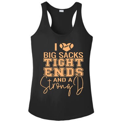 Funny I Love Big Sacks Tight Ends And A Strong D Ladies PosiCharge Competitor Racerback Tank