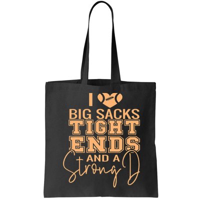 Funny I Love Big Sacks Tight Ends And A Strong D Bag