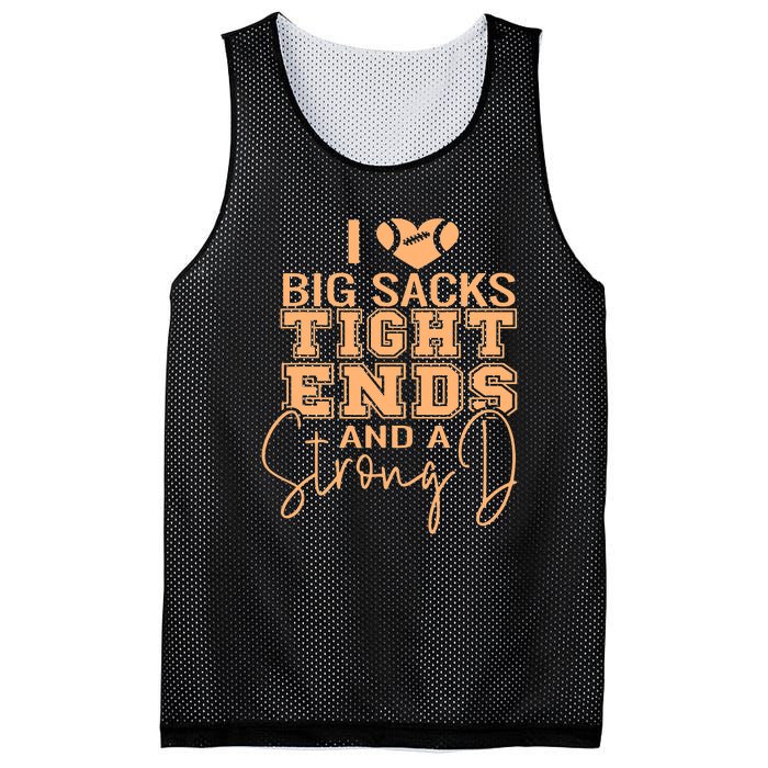 Funny I Love Big Sacks Tight Ends And A Strong D Mesh Reversible Basketball Jersey Tank