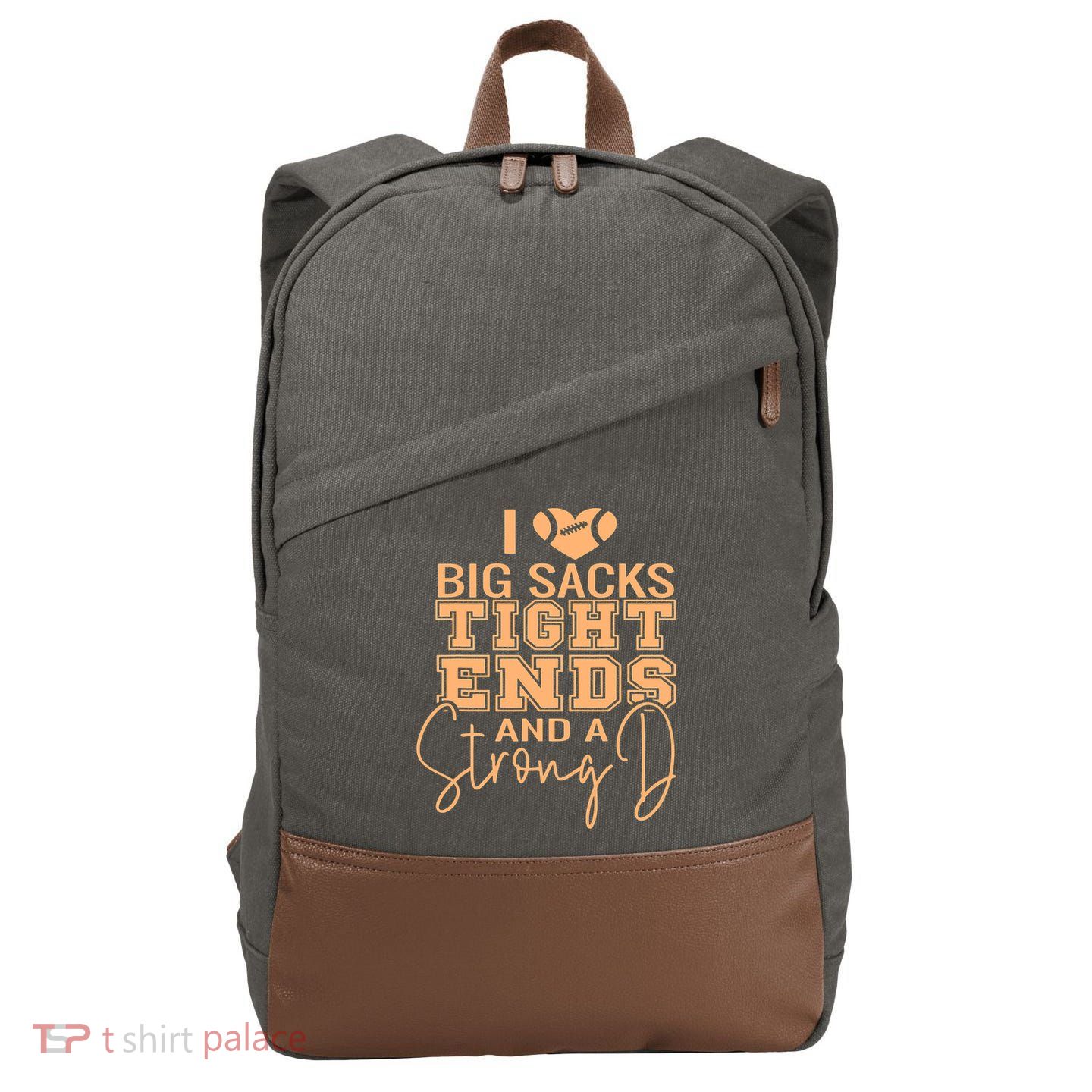 Funny I Love Big Sacks Tight Ends And A Strong D Cotton Canvas Backpack