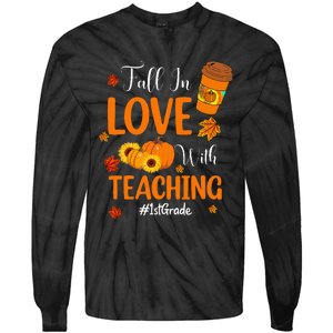 Fall In Love With Teaching 1st Grade Teacher Thanksgiving Tie-Dye Long Sleeve Shirt