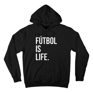 Futbol Is Life Hoodie