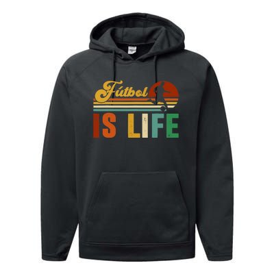 Futbol Is Life Soccer Funny Football Lover Vintage Performance Fleece Hoodie