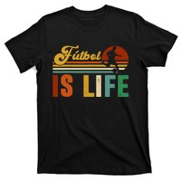 Futbol Is Life Soccer Funny Football Lover Vintage T-Shirt