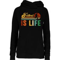 Futbol Is Life Soccer Funny Football Lover Vintage Womens Funnel Neck Pullover Hood